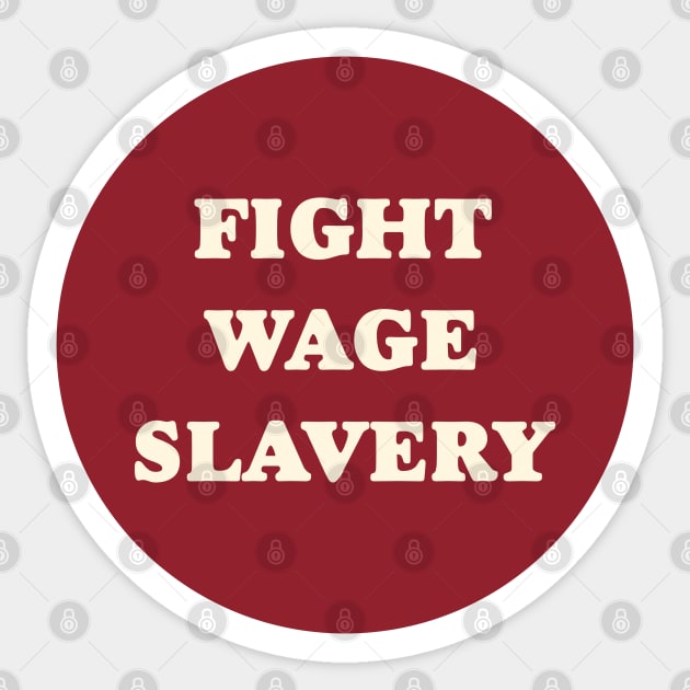 Fight Wage Slavery Sticker by Football from the Left